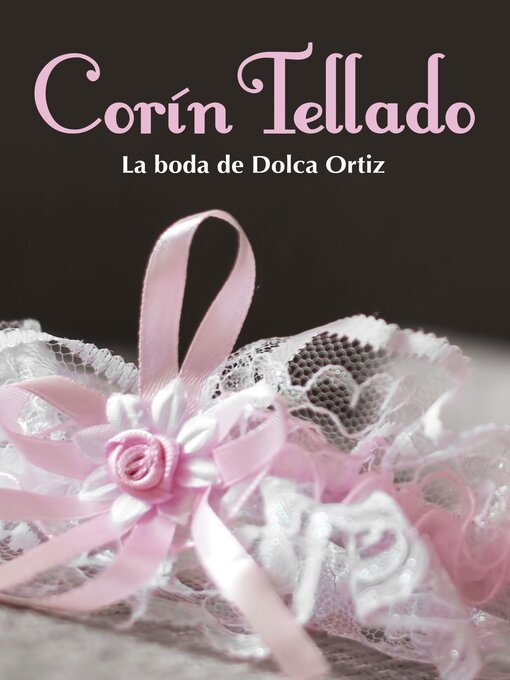 Title details for La boda de Dolca Ortiz by Corín Tellado - Available